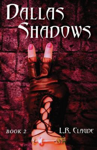 Carte Dallas Shadows: Book 2 L R Claude