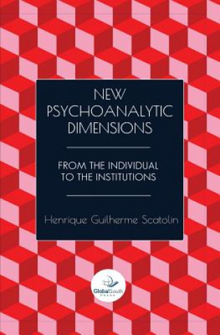 Carte New Psychoanalytic Dimensions: From the Individual to the Institutions Henrique Scatolin