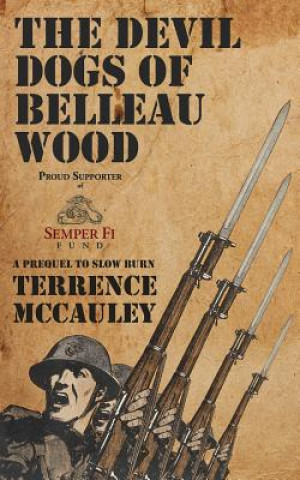 Carte Devil Dogs of Belleau Wood Terrence McCauley
