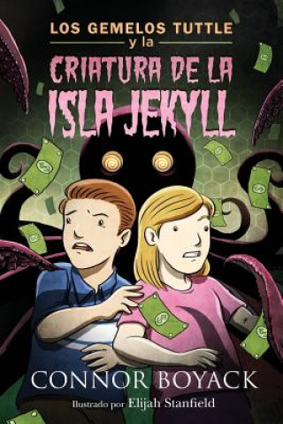 Kniha Los Gemelos Tuttle y La Criatura de la Isla Jekyll Connor Boyack