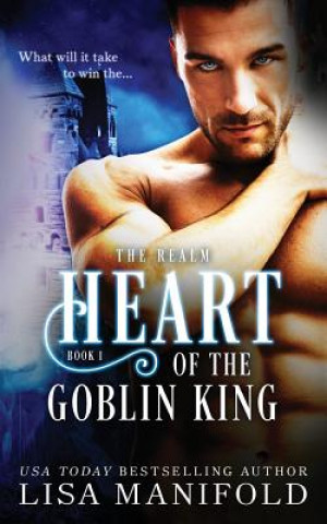 Kniha The Heart Of The Goblin King Lisa Manifold