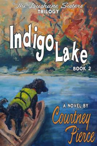 Knjiga Indigo Lake Courtney Pierce