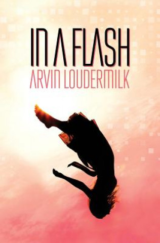 Kniha In a Flash Arvin Loudermilk