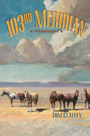 Buch 103rd Meridian Tom Claffey