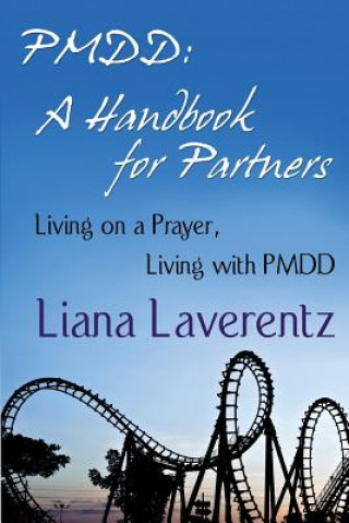 Carte Pmdd: A Handbook for Partners Liana Laverentz
