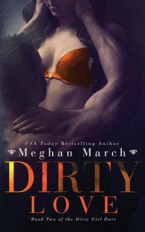 Книга Dirty Love Meghan March
