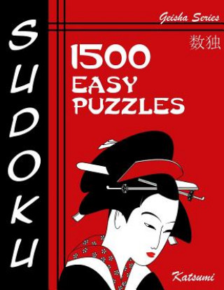 Carte Sudoku 1500 Easy Puzzles: Geisha Series Book Katsumi