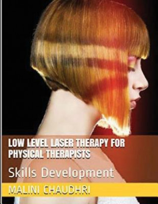 Carte Low Level Laser Therapy For Physical Therapists - Skills Development Malini Chaudhri