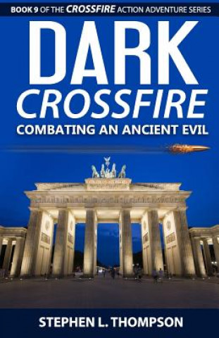 Buch Dark Crossfire: Combating an Ancient Evil Stephen L Thompson