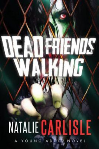 Libro Dead Friends Walking Natalie Carlisle