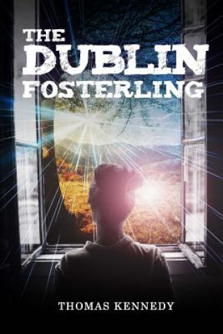 Książka The Dublin Fosterling Thomas Kennedy