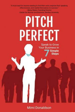 Книга Pitch Perfect: Speak to Grow Your Business in 7 Simple Steps Mimi Donaldson