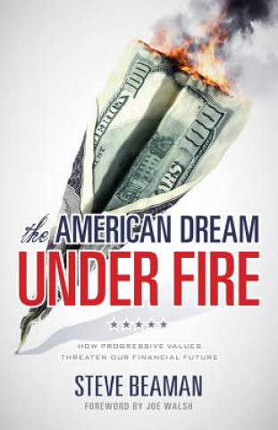 Книга The American Dream Under Fire Steve Beaman