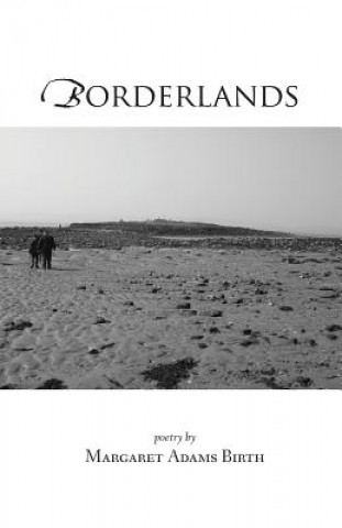 Knjiga Borderlands Margaret Adams Birth