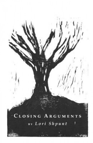 Knjiga Closing Arguments Lori Shpunt