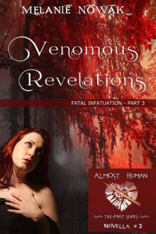 Книга Venomous Revelations: Fatal Infatuation - Part 3 Melanie Nowak