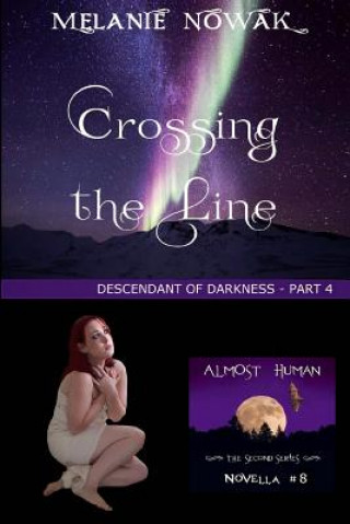 Książka Crossing the Line: (Descendant of Darkness -Part 4) 