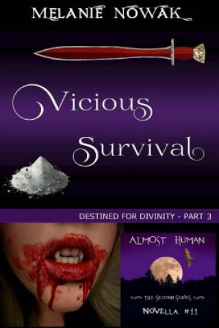 Könyv Vicious Survival: (Destined for Divinity - Part 3) Melanie Nowak