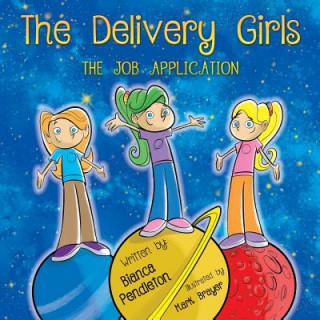 Kniha The Delivery Girls: The Job Application Bianca Pendleton
