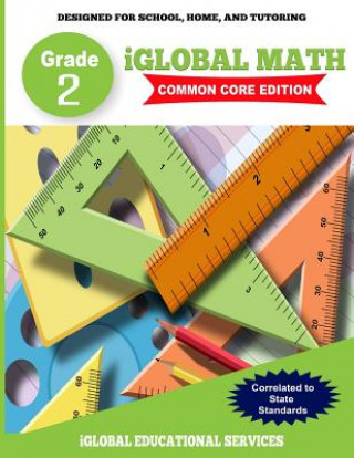 Könyv iGlobal Math, Grade 2 Common Core Edition: Power Practice for School, Home, and Tutoring Iglobal Educational Services