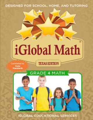 Könyv iGlobal Math, Grade 4 Texas Edition: Power Practice for School, Home, and Tutoring Iglobal Educational Services