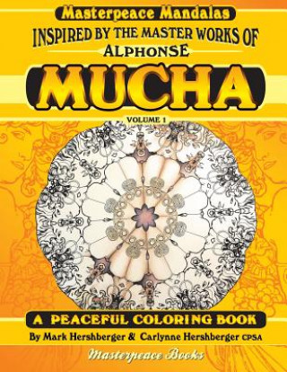 Book Mucha Masterpeace Mandalas Coloring Book Volume 1 Mark Hershberger