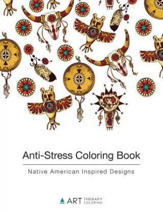 Kniha Anti-Stress Coloring Book Art Therapy Coloring