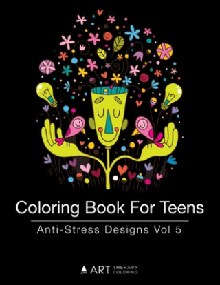 Knjiga Coloring Book For Teens Art Therapy Coloring