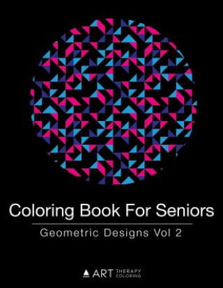 Knjiga Coloring Book For Seniors Art Therapy Coloring