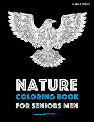 Kniha Nature Coloring Book For Seniors Men Art Therapy Coloring