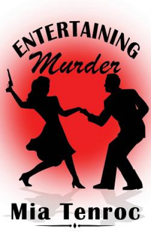 Knjiga Entertaining Murder Mia Tenroc