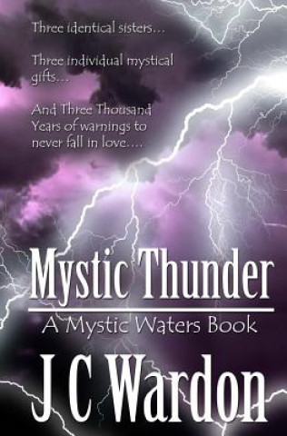 Książka Mystic Thunder: Book One of the Cavanaugh Sisters Trilogy Jc Wardon