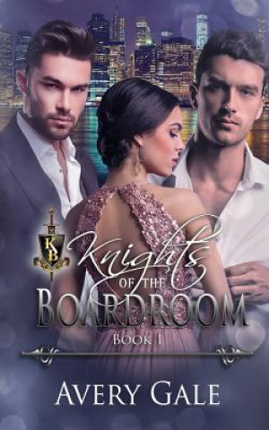 Kniha Knights of The Boardroom Avery Gale