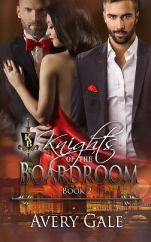 Livre Knights of The Boardroom Avery Gale