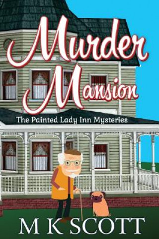 Kniha Murder Mansion: A Cozy Mystery with Recipes M K Scott