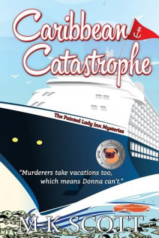 Buch The Painted Lady Inn Mysteries: Caribbean Catastrophe M K Stamm