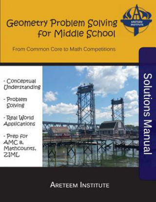 Buch Geometry Problem Solving for Middle School Solutions Manual: From Common Core to Math Competitions Kevin Wang Ph D