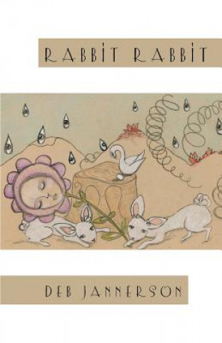 Knjiga Rabbit Rabbit Deb Jannerson