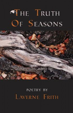 Knjiga The Truth of Seasons Laverne Frith