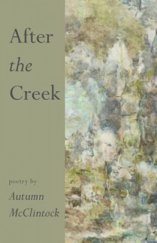 Книга After the Creek Autumn McClintock