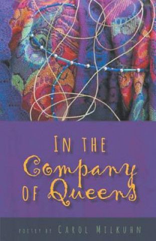 Knjiga In the Company of Queens Carol Milkuhn