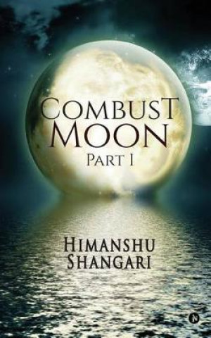 Carte Combust Moon - Part 1 Himanshu Shangari