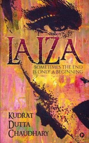Книга Laiza: Sometimes the End Is Only a Beginning Kudrat Dutta Chaudhary