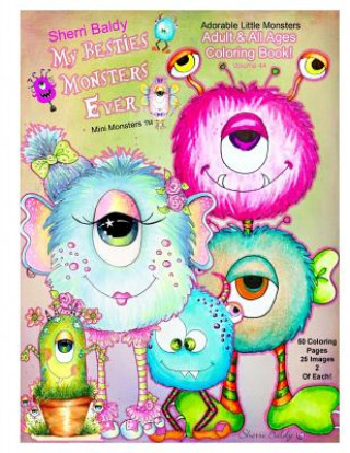 Könyv Sherri Baldy My Besties Monsters Ever Mini Monsters TM Coloring Book: Adorable Little Monsters Adult and all Ages Coloring Book Sherri Ann Baldy