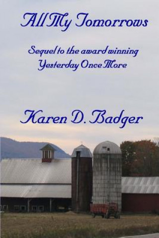 Carte All My Tomorrows: Sequel to Yesterday Once More Karen D Badger