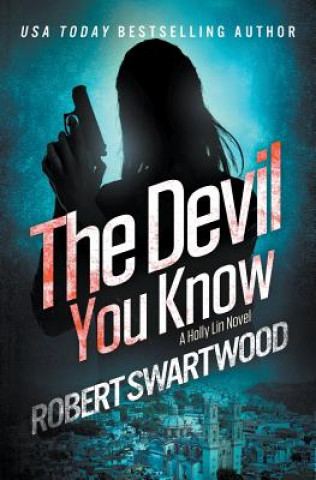 Knjiga The Devil You Know Robert Swartwood
