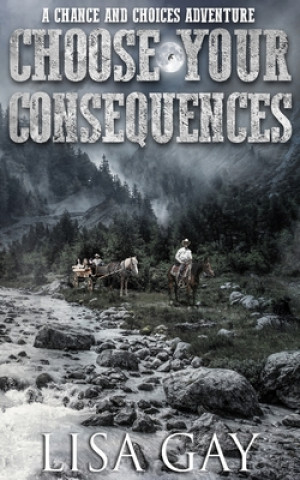 Book Choose your Consequences Lisa Gay
