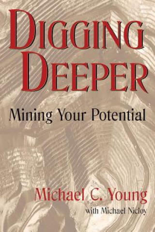 Boek Digging Deeper: Mining Your Pontential Michael C Young