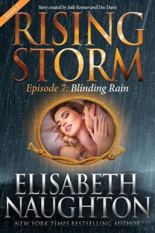 Kniha Blinding Rain, Season 2, Episode 7 Elisabeth Naughton