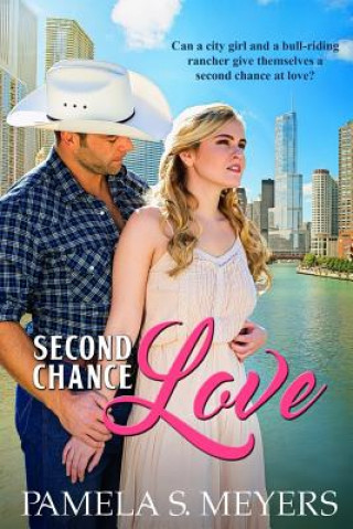 Carte Second Chance Love Pamela S Meyers